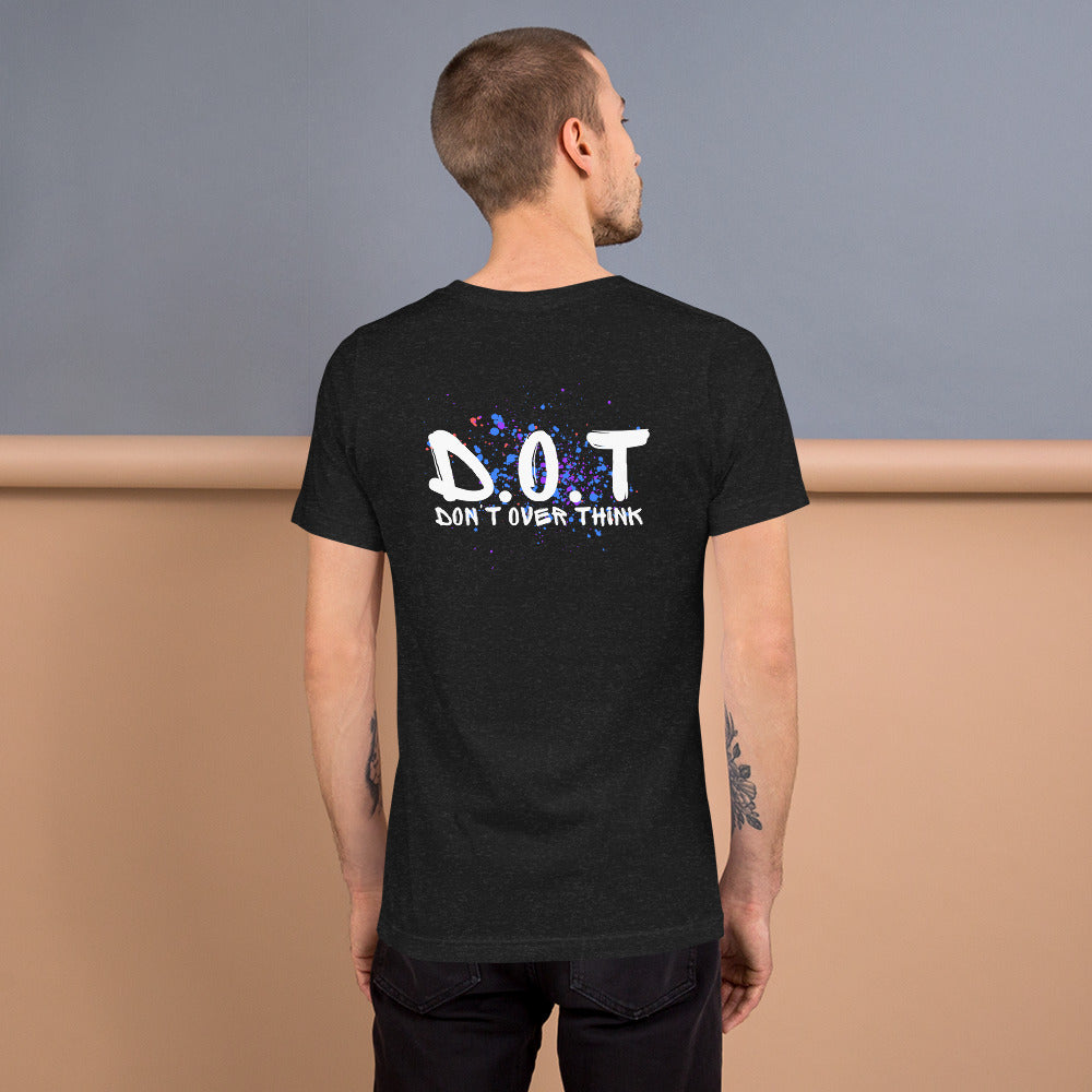 Don't Over Think t-shirt