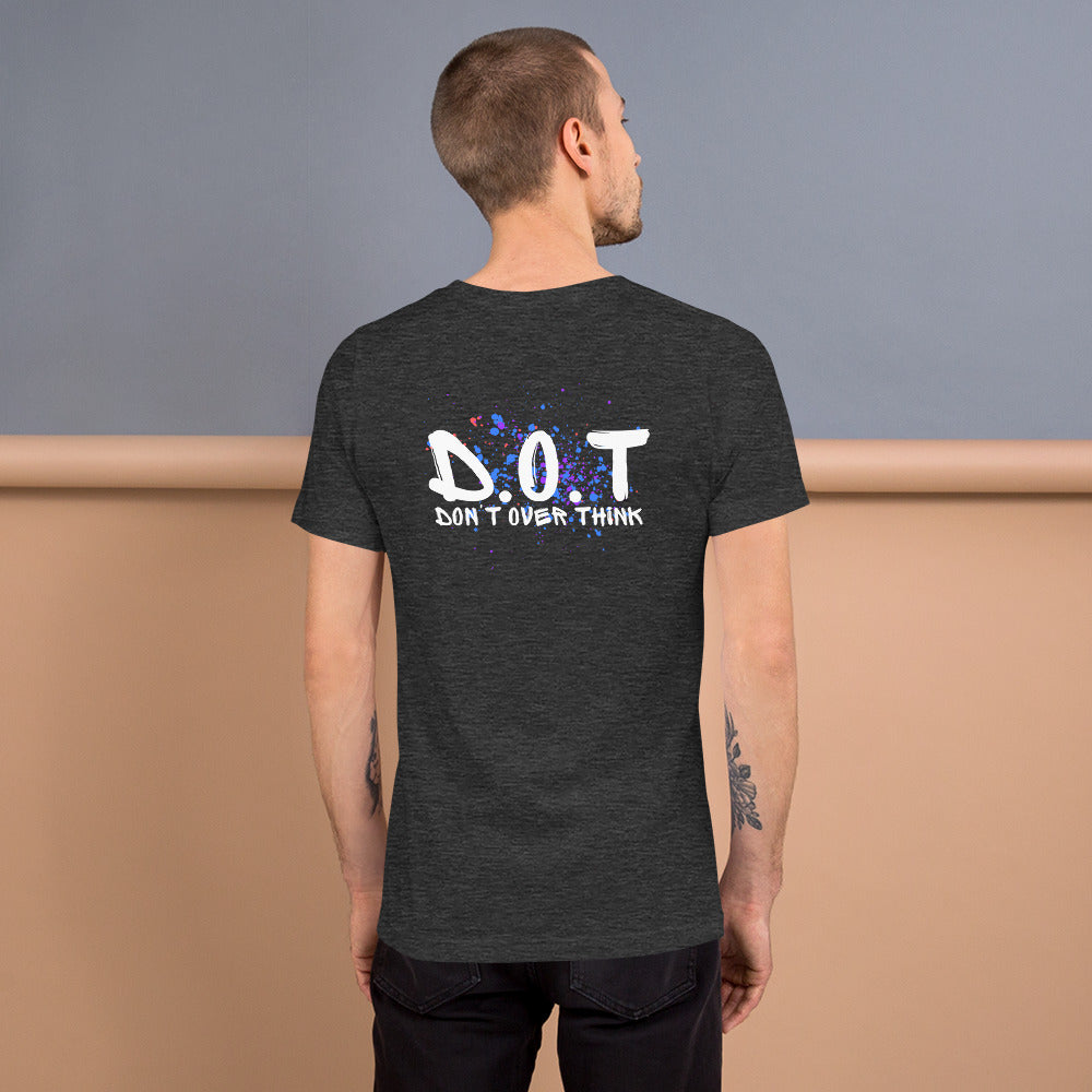 Don't Over Think t-shirt