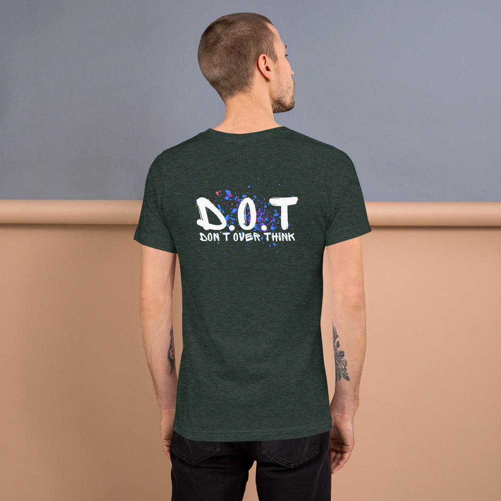 Don't Over Think t-shirt